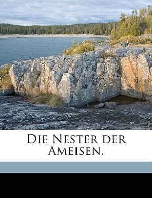 Front cover_Die Nester Der Ameisen.