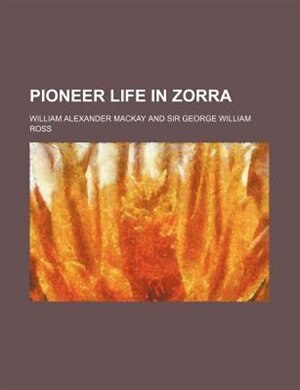 Pioneer Life In Zorra