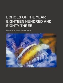 Couverture_Echoes Of The Year Eighteen Hundred And Eighty-three