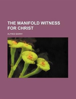 The Manifold Witness For Christ