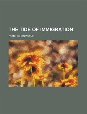 Front cover_The Tide Of Immigration