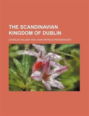 The Scandinavian Kingdom Of Dublin