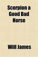 Couverture_Scorpion a Good Bad Horse