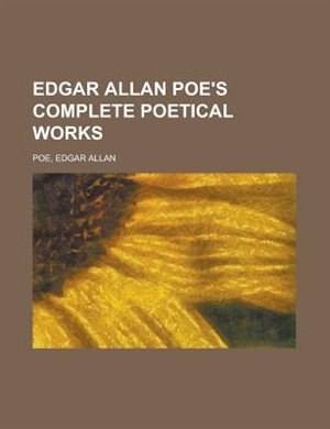 Edgar Allan Poe's Complete Poetical Works