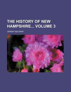 The history of New Hampshire Volume 3