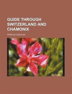 Guide through Switzerland and Chamonix