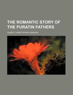 Front cover_THE ROMANTIC STORY OF THE PURATIN FATHERS