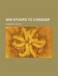 Front cover_She Stoops To Conquer