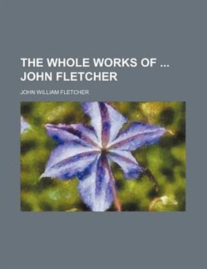 Front cover_The whole works of  John Fletcher