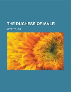 The Duchess Of Malfi