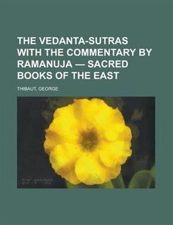 The Vedanta-sutras With The Commentary By Ramanuja - Sacred Books Of The East