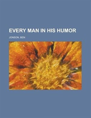 Front cover_Every Man In His Humor