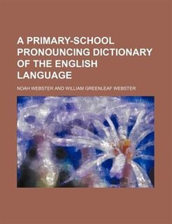 Front cover_A primary-school pronouncing dictionary of the English language