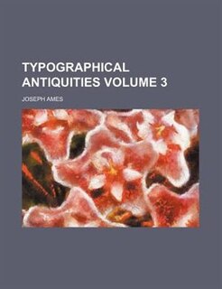 Couverture_Typographical antiquities Volume 3