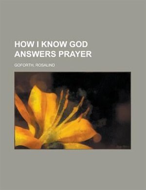 How I Know God Answers Prayer