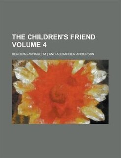 Front cover_The Children's Friend Volume 4