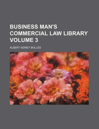 Front cover_Business Man's Commercial Law Library  Volume 3