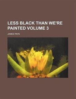 Front cover_Less Black Than We're Painted Volume 3