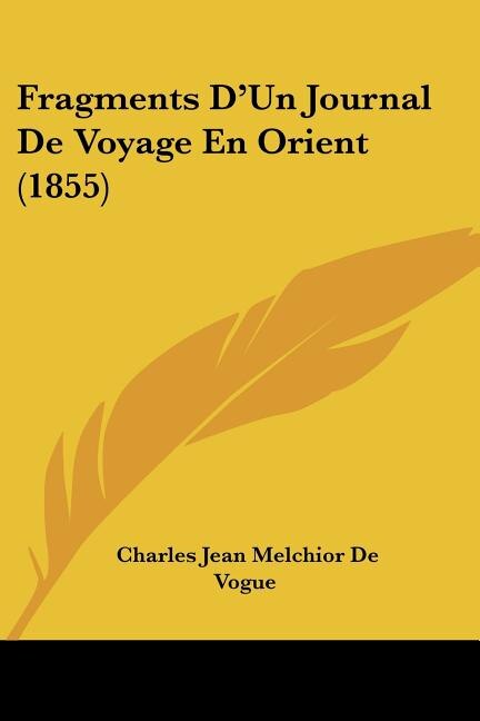 Front cover_Fragments D'Un Journal De Voyage En Orient (1855)