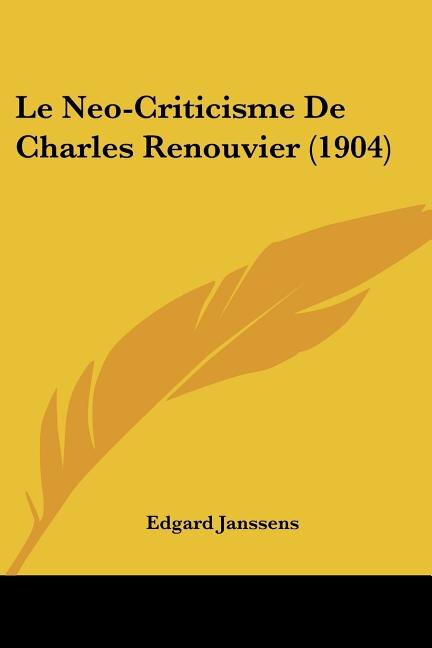 Front cover_Le Neo-Criticisme De Charles Renouvier (1904)