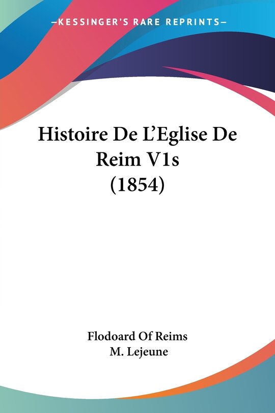 Couverture_Histoire De L'Eglise De Reim V1s (1854)