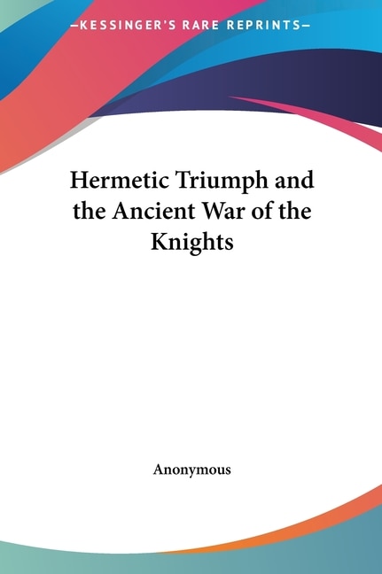 Couverture_Hermetic Triumph and the Ancient War of the Knights