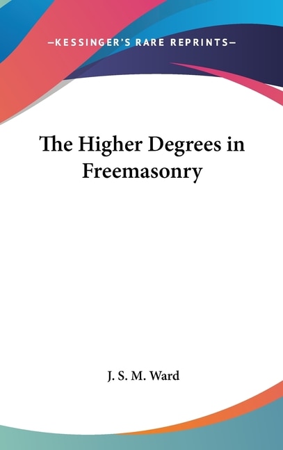 Couverture_The Higher Degrees in Freemasonry