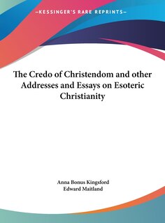 Front cover_The Credo of Christendom and other Addresses and Essays on Esoteric Christianity