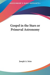 Couverture_Gospel in the Stars or Primeval Astronomy