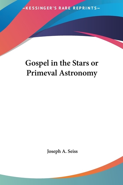 Couverture_Gospel in the Stars or Primeval Astronomy