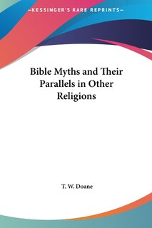 Front cover_Bible Myths and Their Parallels in Other Religions