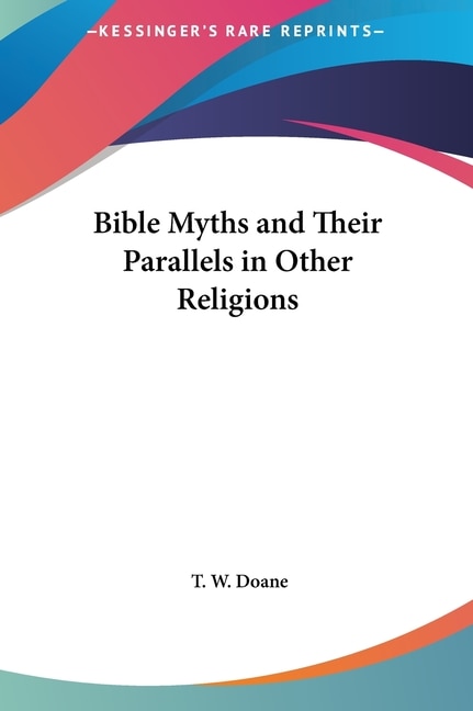 Front cover_Bible Myths and Their Parallels in Other Religions
