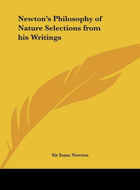 Front cover_Newton's Philosophy of Nature Selections from his Writings