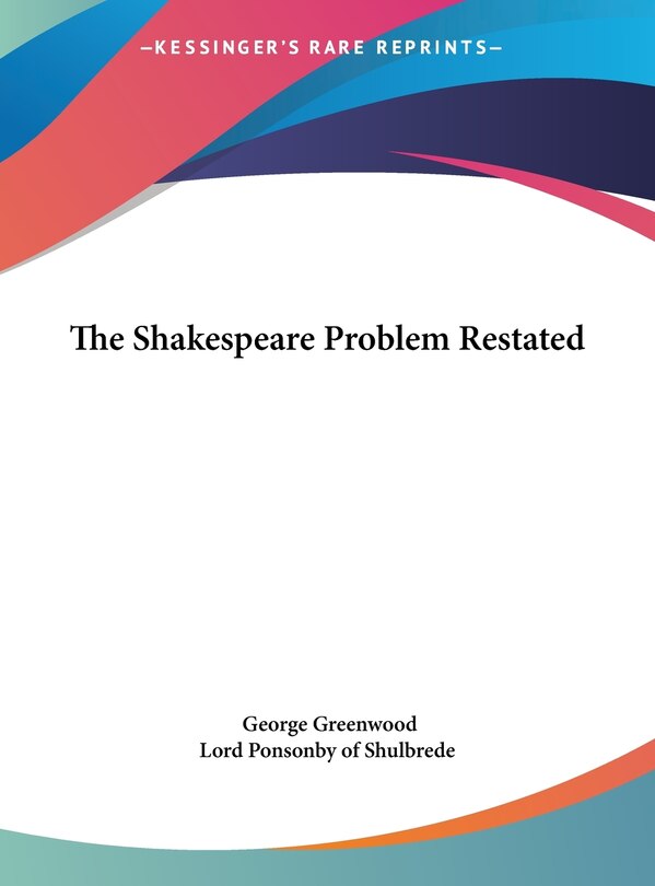 Front cover_The Shakespeare Problem Restated