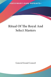 Front cover_Ritual Of The Royal And Select Masters