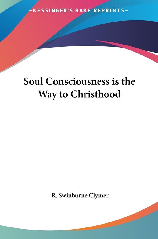 Couverture_Soul Consciousness is the Way to Christhood