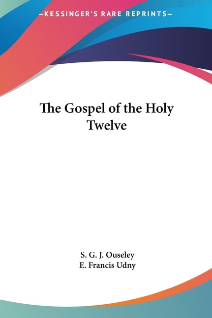 Front cover_The Gospel of the Holy Twelve
