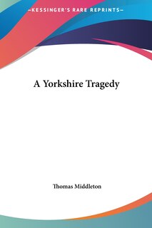 Front cover_A Yorkshire Tragedy