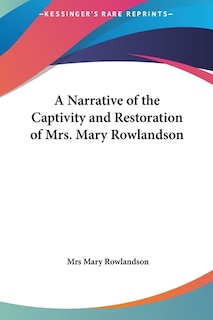 Couverture_A Narrative of the Captivity and Restoration of Mrs. Mary Rowlandson