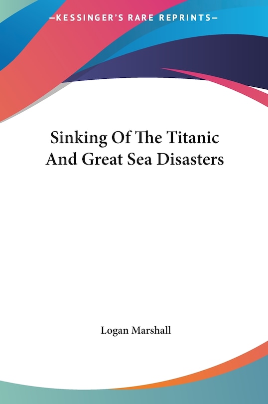 Front cover_Sinking Of The Titanic And Great Sea Disasters