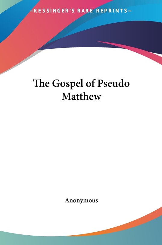 Front cover_The Gospel of Pseudo Matthew