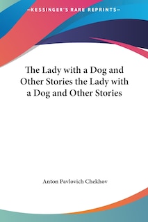 Front cover_The Lady with a Dog and Other Stories the Lady with a Dog and Other Stories