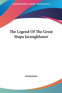Couverture_The Legend Of The Great Stupa Jarungkhasor
