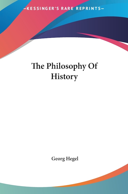 The Philosophy Of History