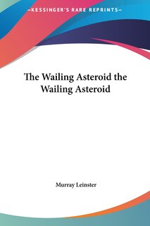 Front cover_The Wailing Asteroid the Wailing Asteroid