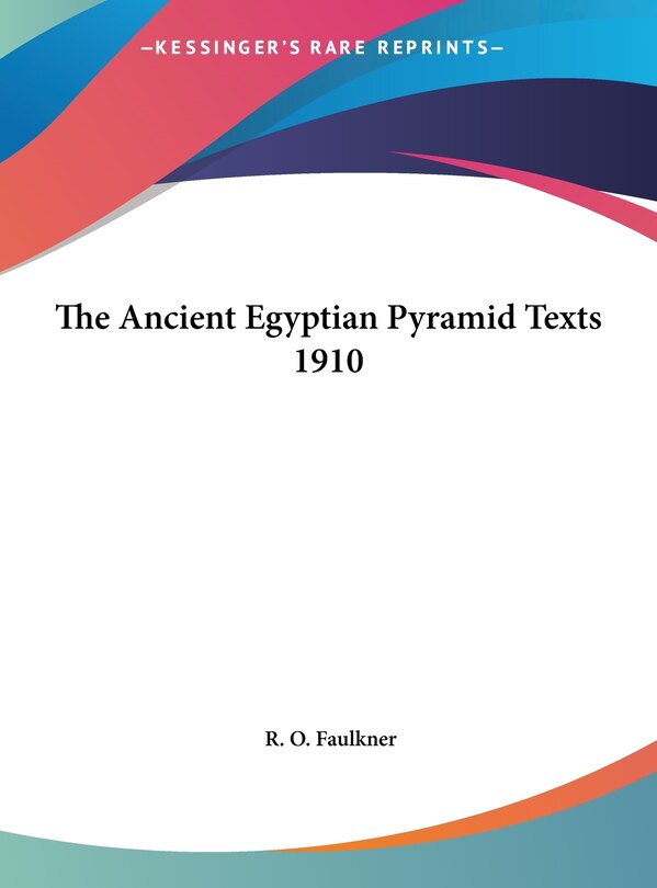 Front cover_The Ancient Egyptian Pyramid Texts 1910