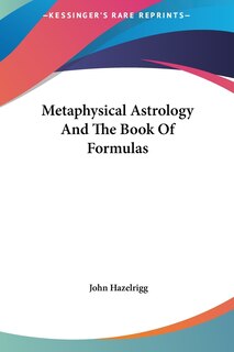 Couverture_Metaphysical Astrology And The Book Of Formulas