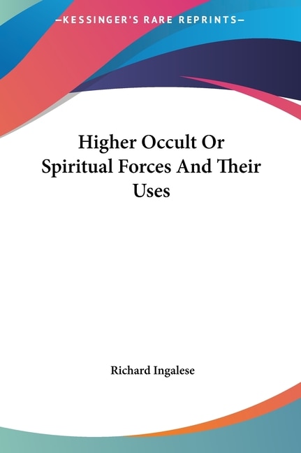 Couverture_Higher Occult Or Spiritual Forces And Their Uses