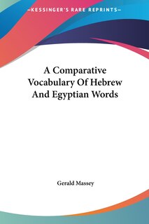 Couverture_A Comparative Vocabulary Of Hebrew And Egyptian Words