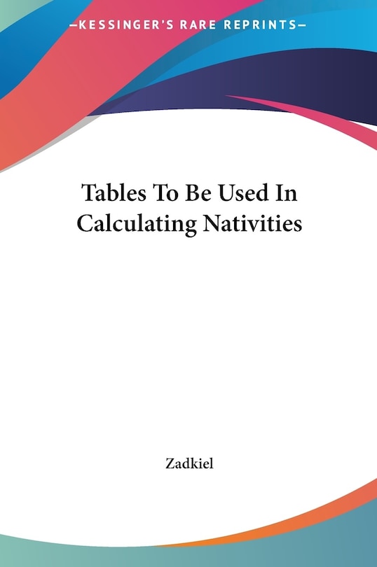 Front cover_Tables To Be Used In Calculating Nativities